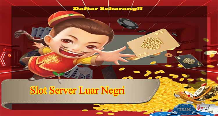 Slot Server Luar Negri